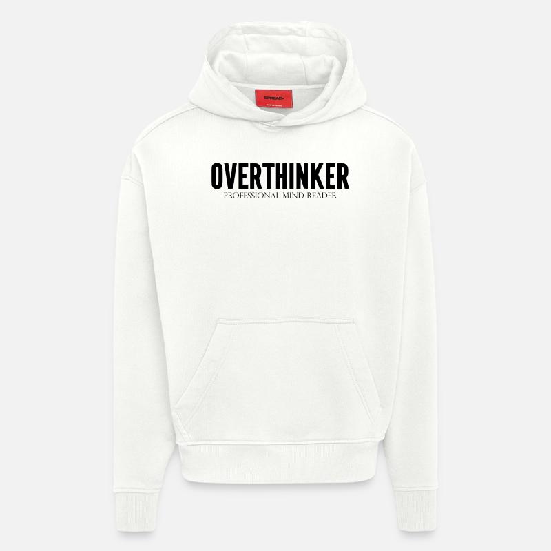 DZ00015 Overthinker Professional Mind Reader - Hoodie- made by SPREAD  - OFF WHITE