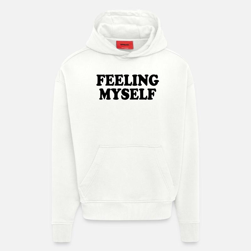 feeling myself - Sweat à capuche bio épais oversize fabriqué en UE - OFF WHITE