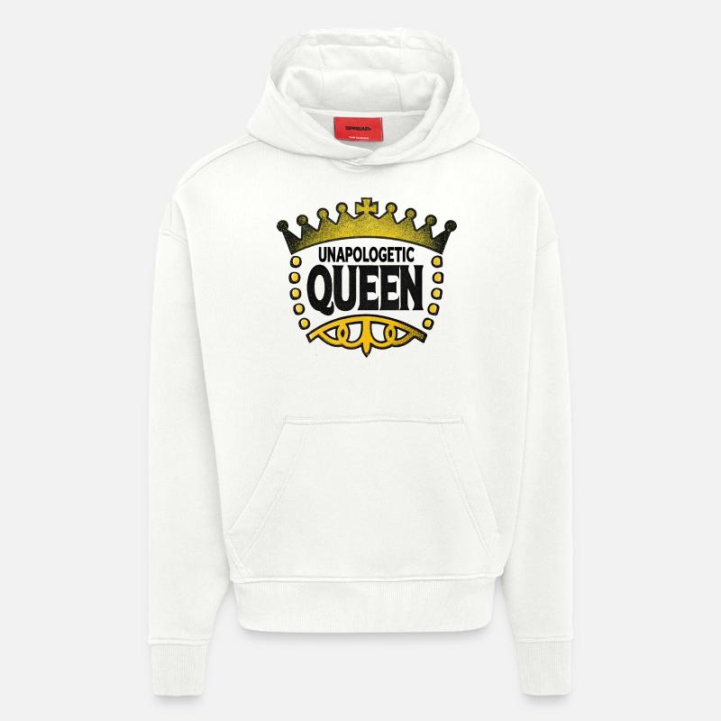 Unapologetic Queen - Hoodie- made by SPREAD  - OFF WHITE
