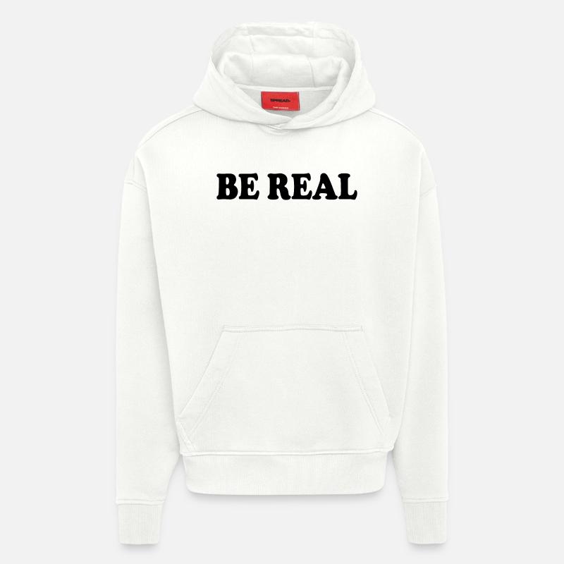 Be real - Hoodie- made by SPREAD  - OFF WHITE