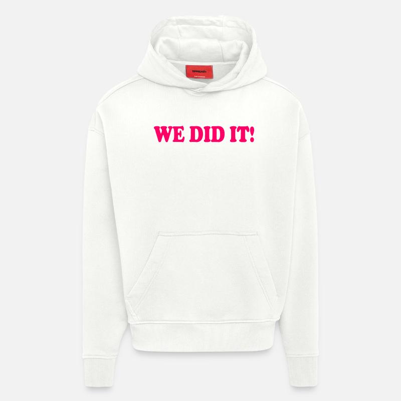 We did it - Hoodie- made by SPREAD  - OFF WHITE
