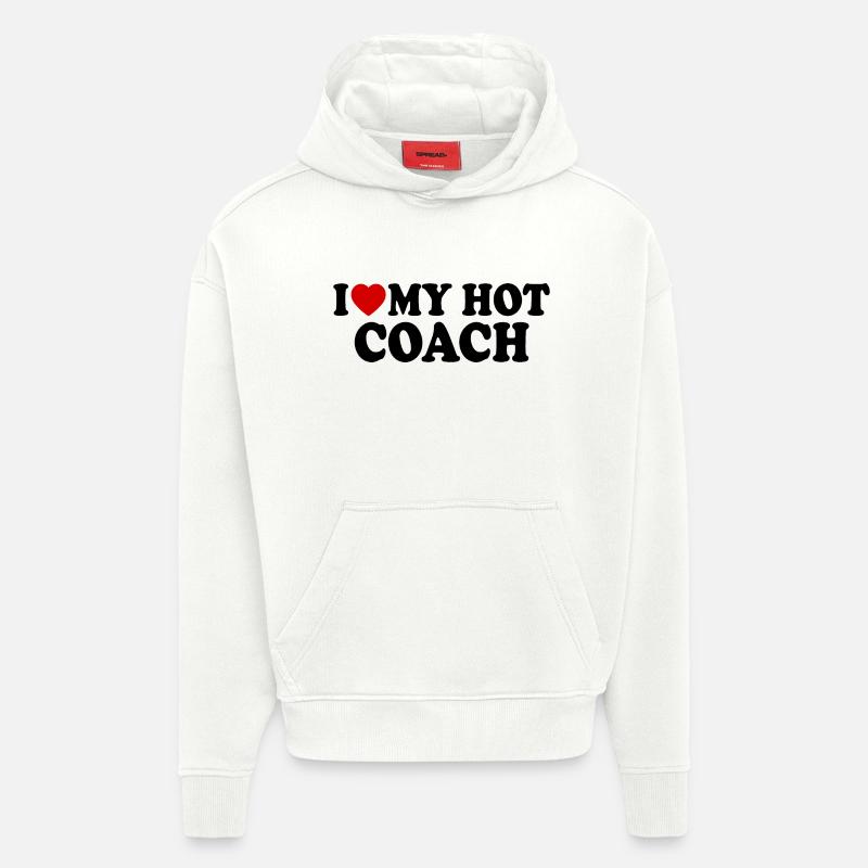 I love my hot coach - Sweat à capuche bio épais oversize fabriqué en UE - OFF WHITE