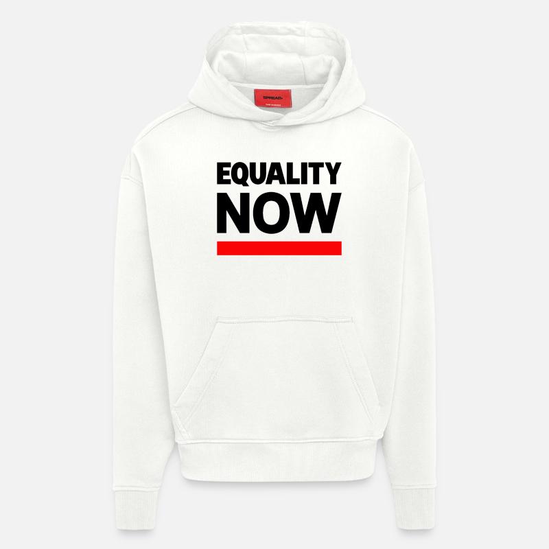 EQUALITY NOW Statement Spruch - Hoodie- made by SPREAD  - OFF WHITE
