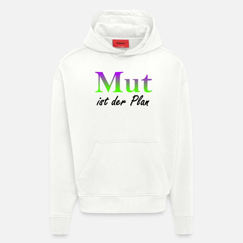 Mut ist der Plan - Hoodie- made by SPREAD  - OFF WHITE