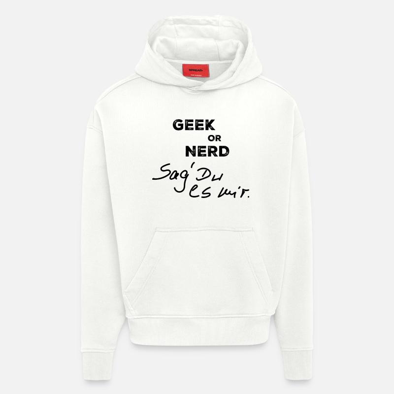 Geek oder Nerd - Hoodie- made by SPREAD  - OFF WHITE