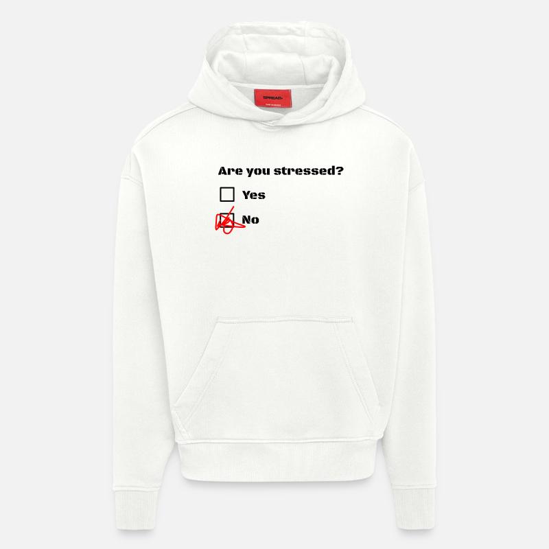 Êtes-vous stressé? Êtes-vous stressé? - Sweat à capuche bio épais oversize fabriqué en UE - OFF WHITE