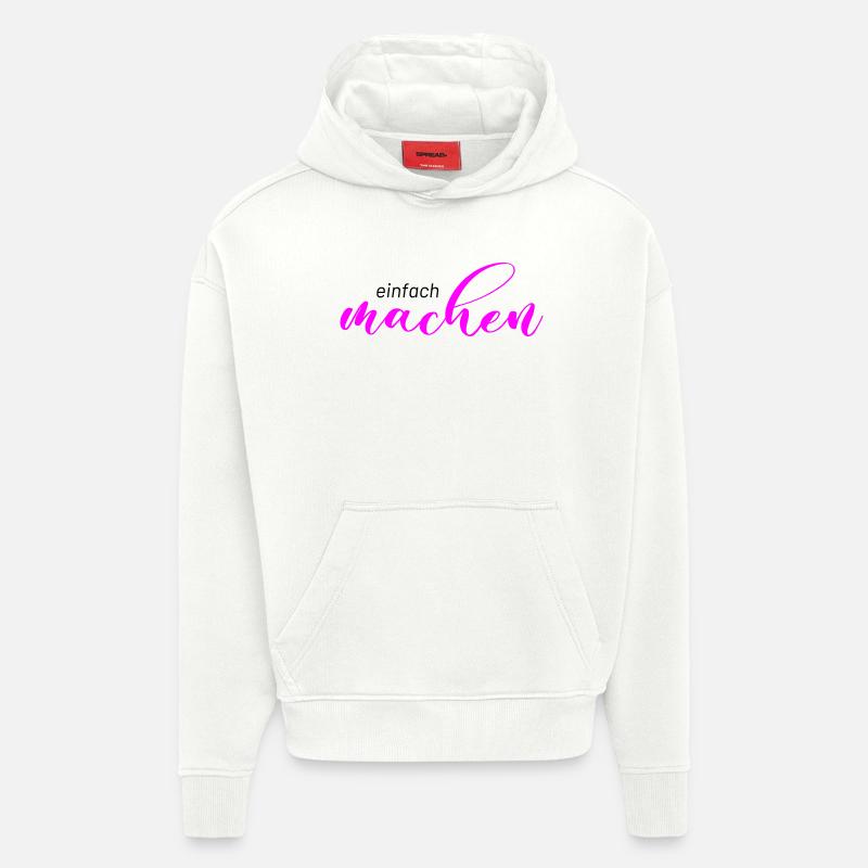Spruch: einfach machen - Hoodie- made by SPREAD  - OFF WHITE