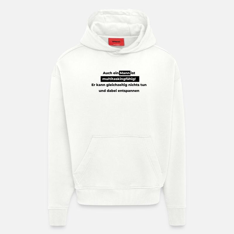 Auch ein Mann ist multitaskingfähig. - Hoodie- made by SPREAD  - OFF WHITE