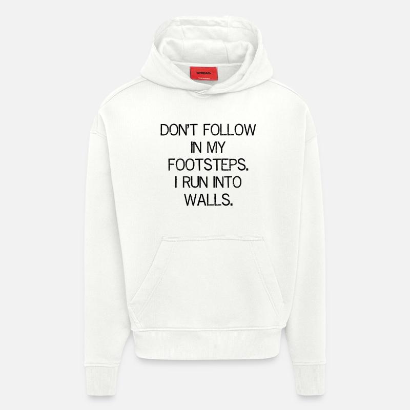 Ne suivez pas mes traces - Sweat à capuche bio épais oversize fabriqué en UE - OFF WHITE