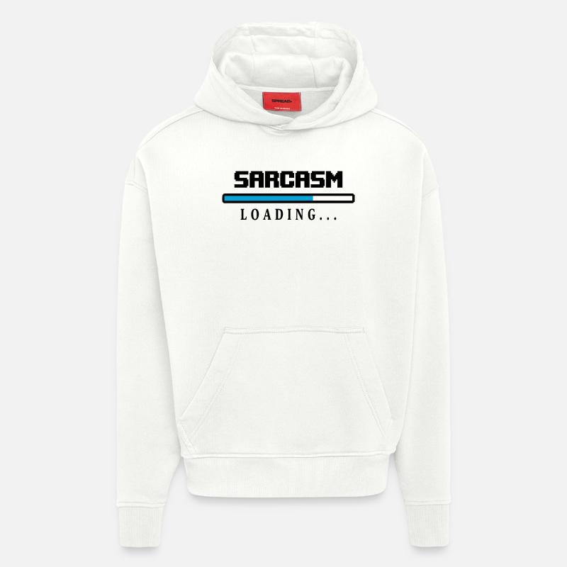 Sarcasm Loading Ladebalken Spruch - Hoodie- made by SPREAD  - OFF WHITE