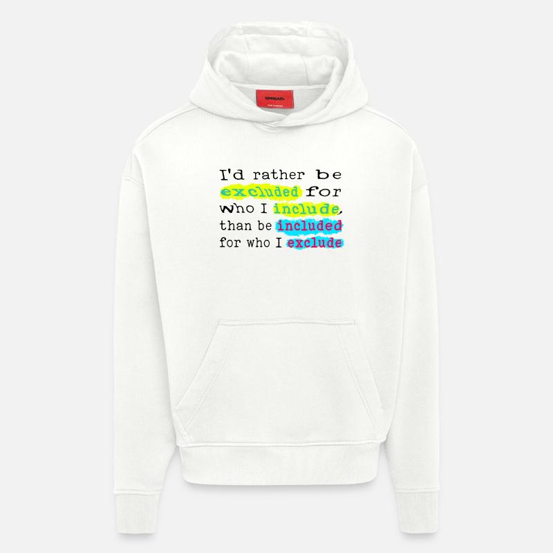 Include, don't exclude! - Hoodie- made by SPREAD  - OFF WHITE