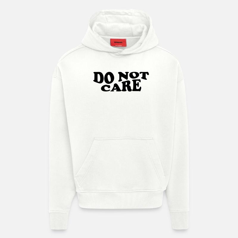 Do Not Care – Freches Statement Design - Hoodie- made by SPREAD  - OFF WHITE