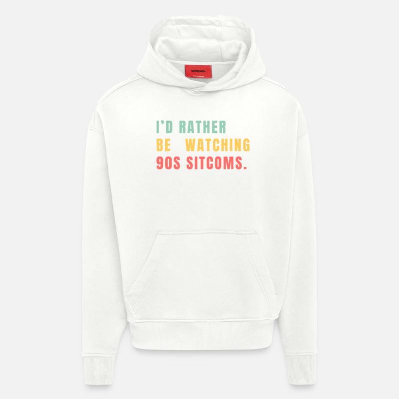 I’d Rather Be Watching 90s Sitcoms - Hoodie- made by SPREAD - OFF WHITE