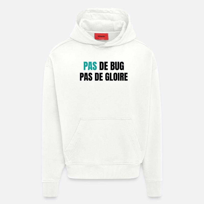 Pas de bug pas de gloire - Sweat à capuche bio épais oversize fabriqué en UE - OFF WHITE