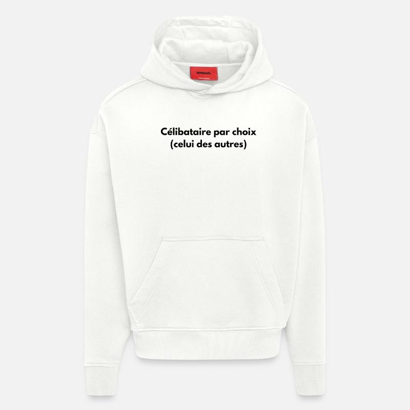 Célibataire par choix (celui des autres) - Sweat à capuche bio épais oversize fabriqué en UE - OFF WHITE