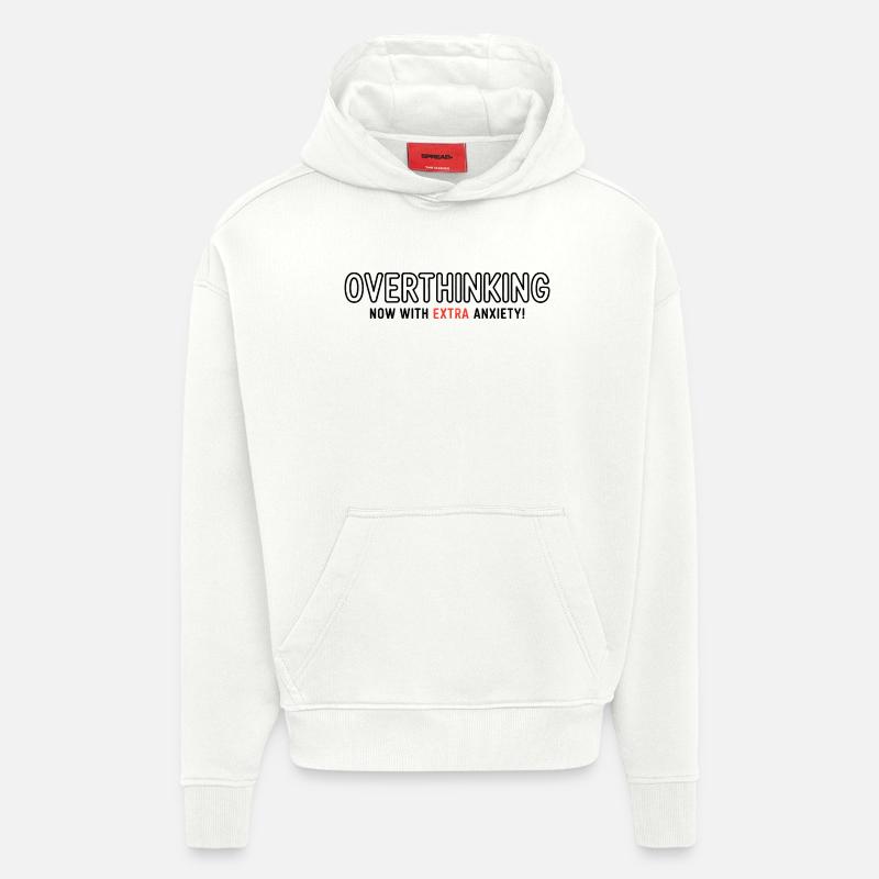 Trop réfléchir, maintenant avec plus d’anxiété ! - Sweat à capuche bio épais oversize fabriqué en UE - OFF WHITE