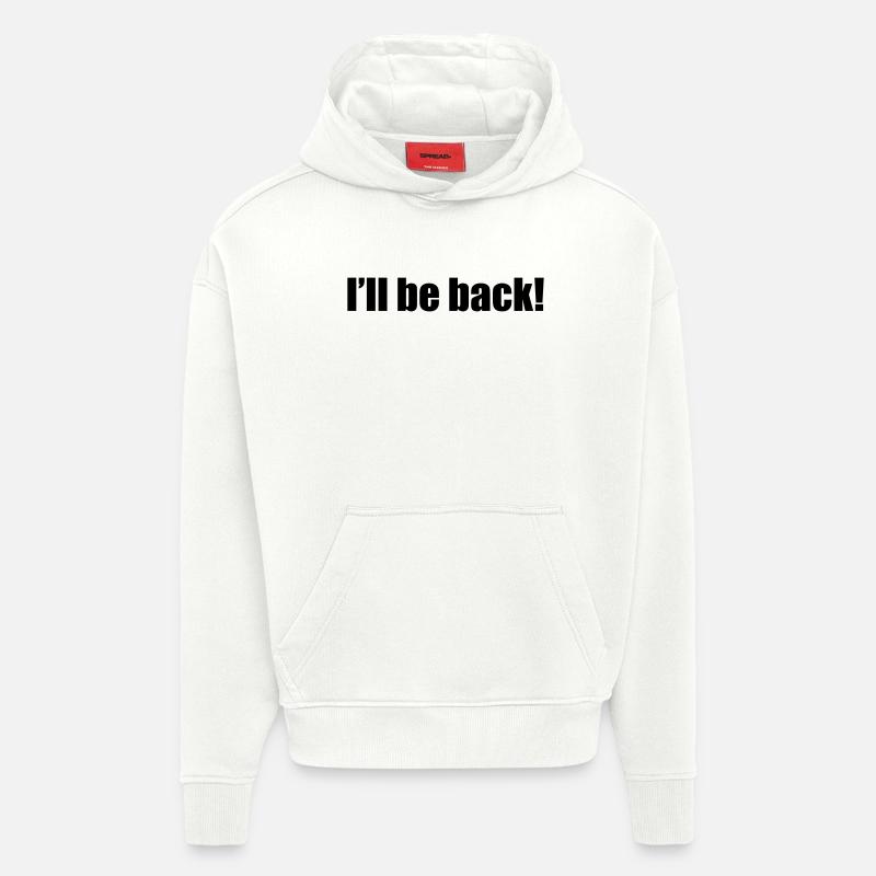 I'll be back | zurück | Arnold - Sweat à capuche bio épais oversize fabriqué en UE - OFF WHITE