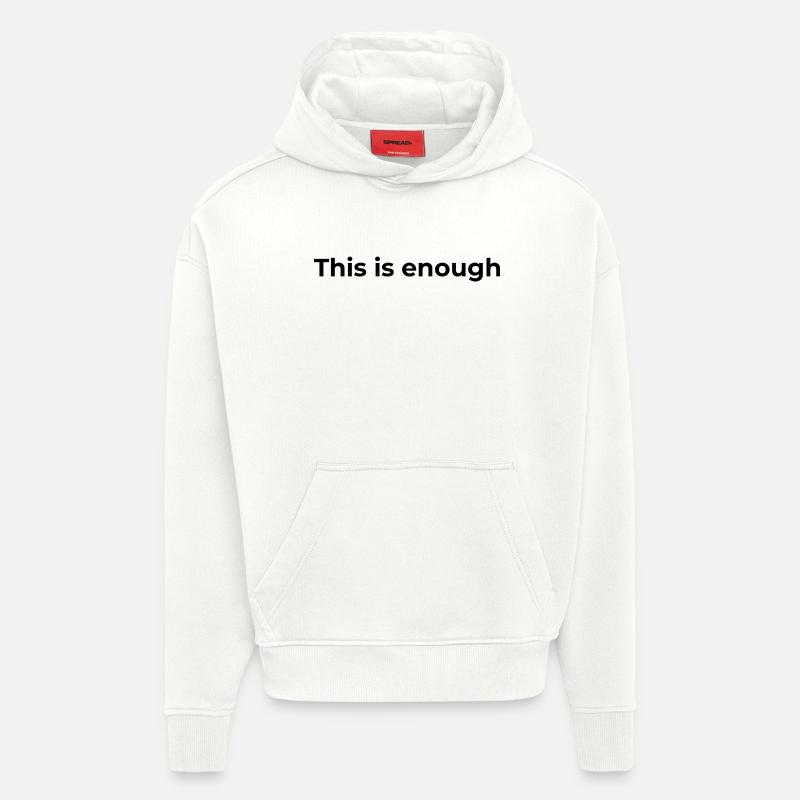 Don d’affirmation | Ça suffit - Sweat à capuche bio épais oversize fabriqué en UE - OFF WHITE