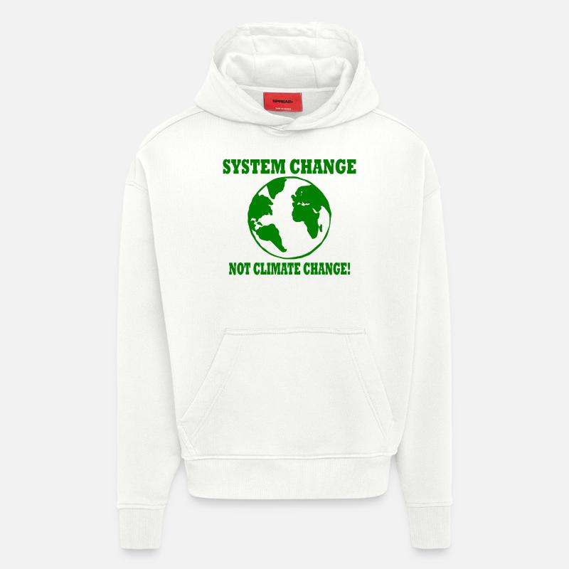 system change not climate change - Hoodie- made by SPREAD  - OFF WHITE