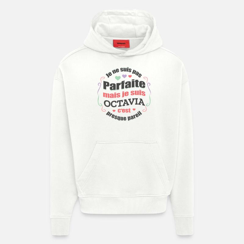 OCTAVIA PARFAITE - PRENOM OCTAVIA - Sweat à capuche bio épais oversize fabriqué en UE - OFF WHITE