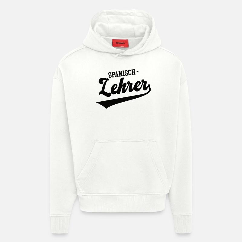Spanisch Lehrer Schule Spanischlehrer Spanish - Hoodie- made by SPREAD  - OFF WHITE
