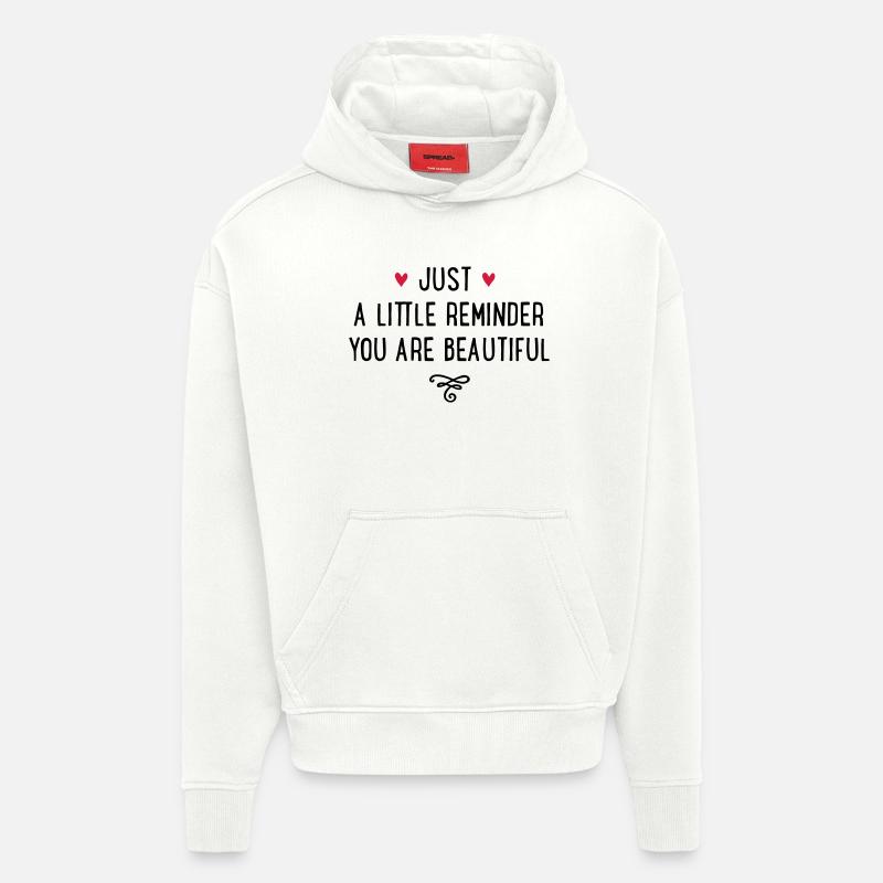 You are beautiful - Sweat à capuche bio épais oversize fabriqué en UE - OFF WHITE