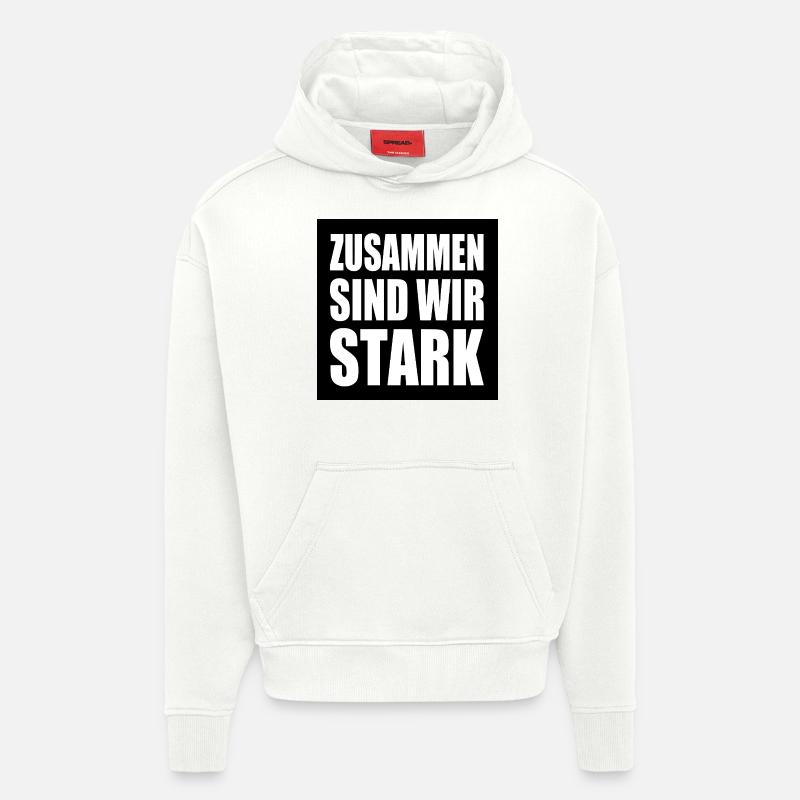 zusammen sind wir stark - Hoodie- made by SPREAD - OFF WHITE