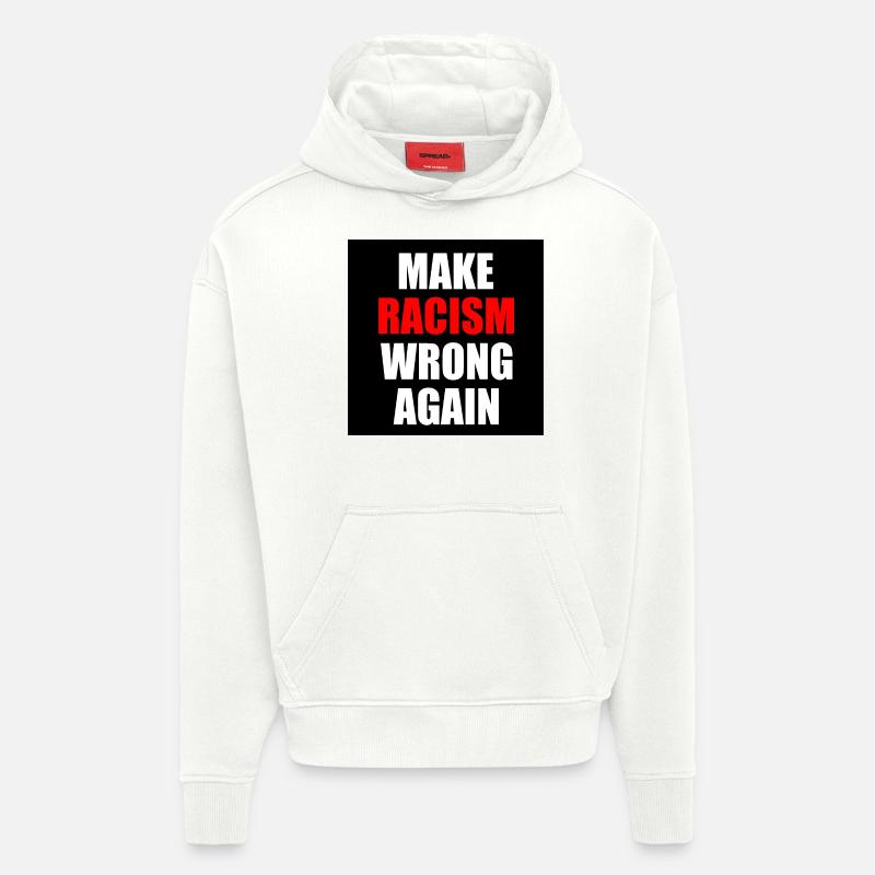 make racism wrong again - Sweat à capuche bio épais oversize fabriqué en UE - OFF WHITE