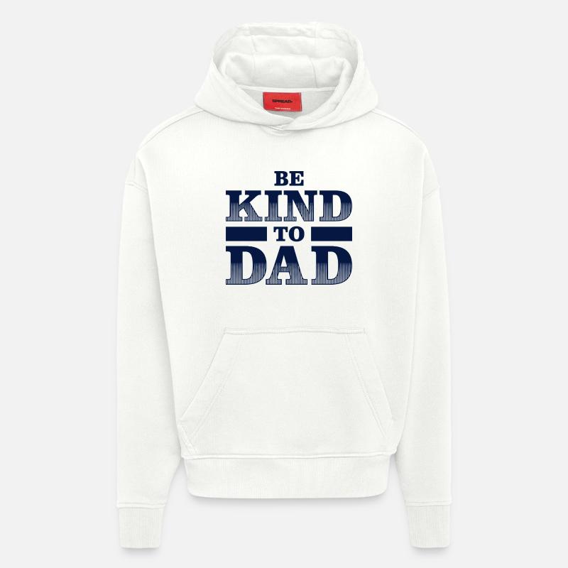 Sei nett zu Papa Hemd – Geschenkidee - Hoodie- made by SPREAD  - OFF WHITE