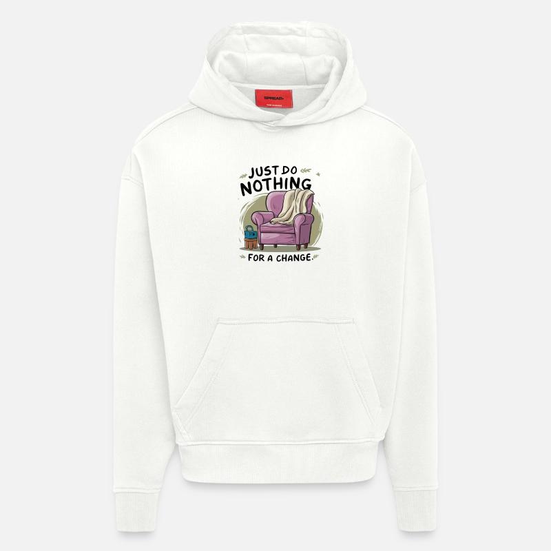 Pour changer, ne faites rien. - Sweat à capuche bio épais oversize fabriqué en UE - OFF WHITE