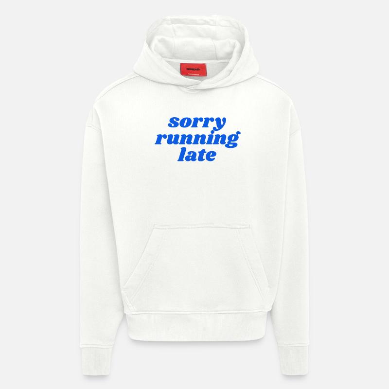 sorry running late - Sweat à capuche bio épais oversize fabriqué en UE - OFF WHITE