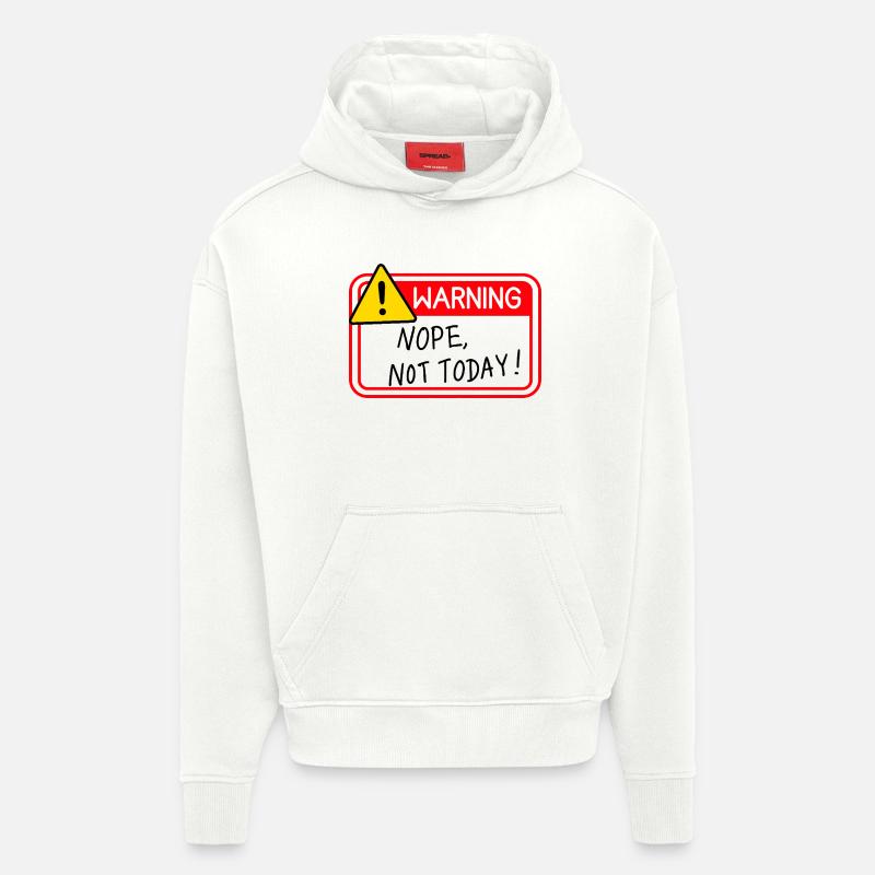 Non, pas aujourd’hui - Sweat à capuche bio épais oversize fabriqué en UE - OFF WHITE