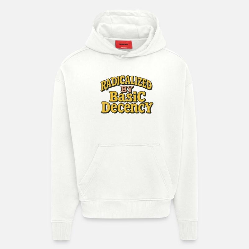Radicalized by Basic Decency - Hoodie- made by SPREAD  - OFF WHITE