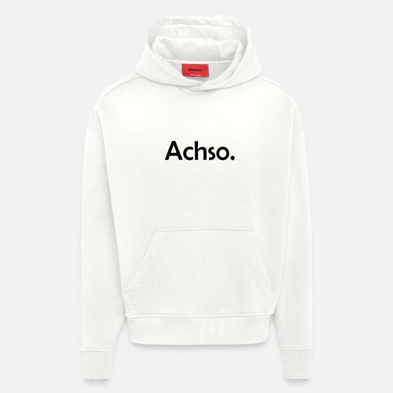Achso. Überheblich & Arrogant Geschenk Idee - Hoodie- made by SPREAD  - OFF WHITE
