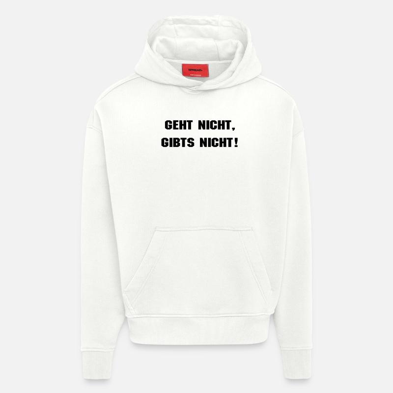 Geht nicht, gibt's nicht! - Hoodie- made by SPREAD - OFF WHITE