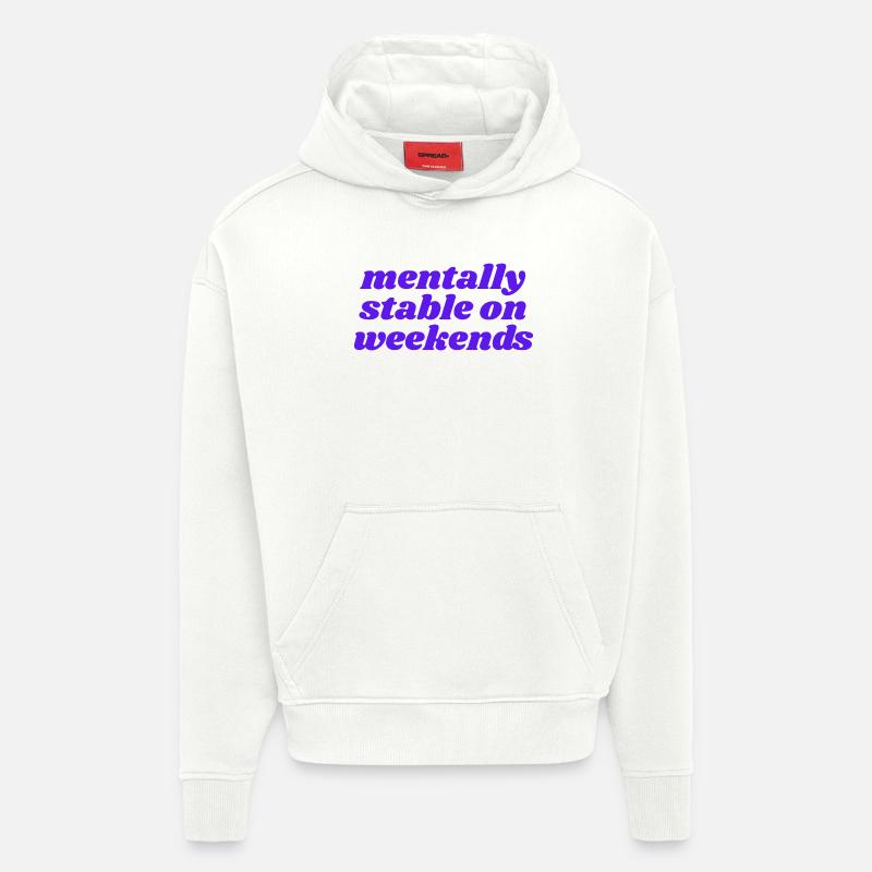 mentalement stable le week-end - Sweat à capuche bio épais oversize fabriqué en UE - OFF WHITE