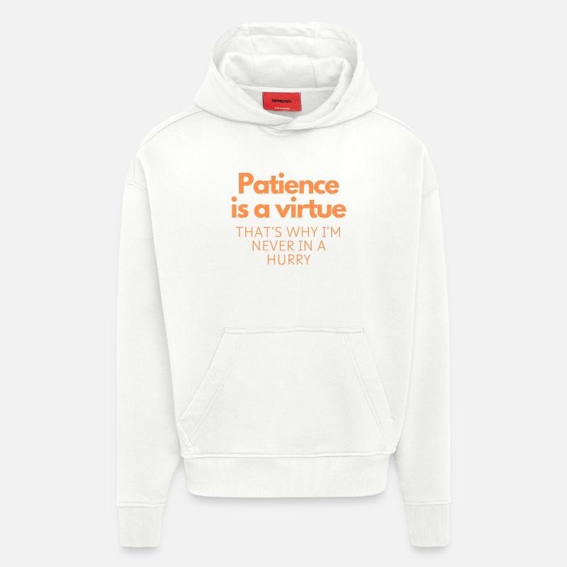 La patience est une vertu - Sweat à capuche bio épais oversize fabriqué en UE - OFF WHITE