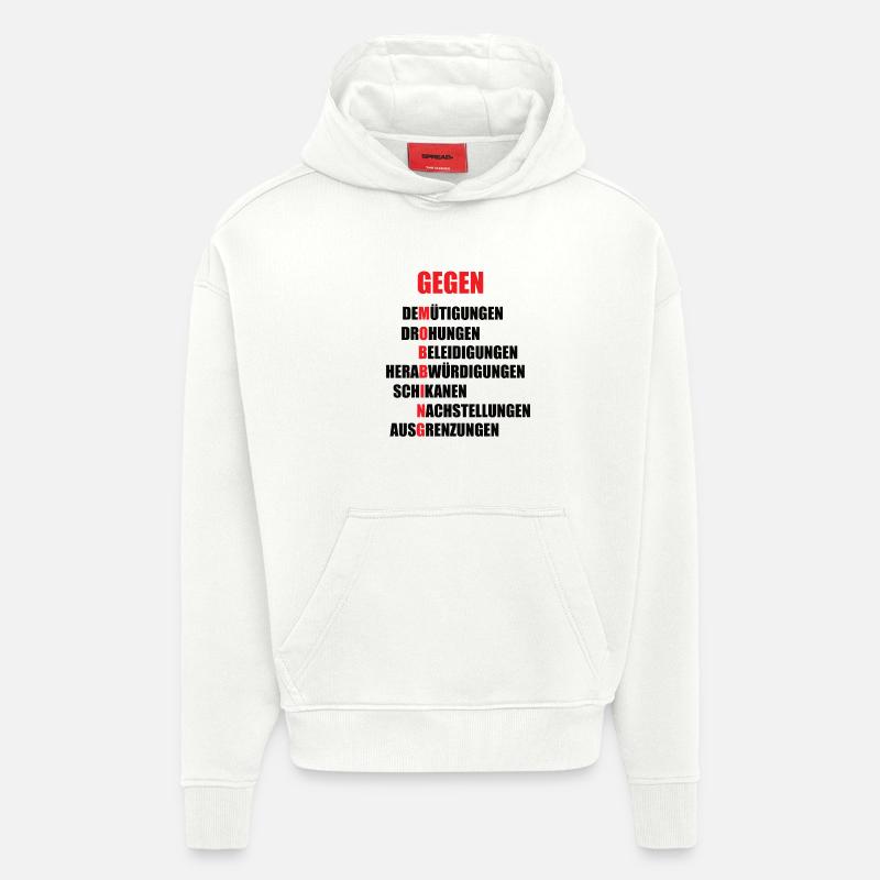 Mobbing-Abwehr Motiv mit starker Botschaft - Hoodie- made by SPREAD - OFF WHITE
