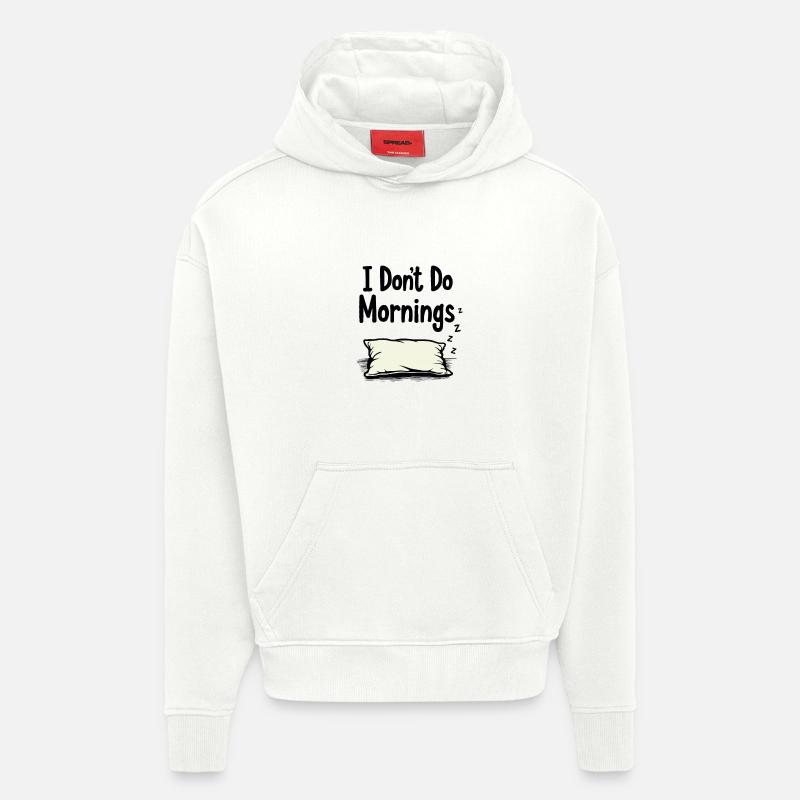 Je ne fais pas de matins - Sweat à capuche bio épais oversize fabriqué en UE - OFF WHITE