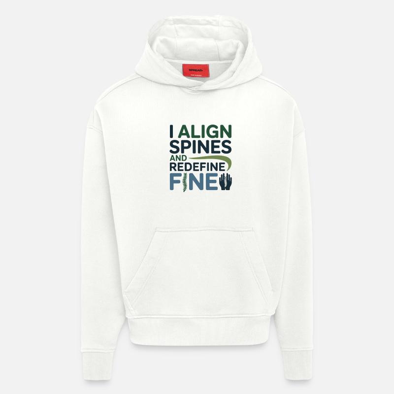 Osteopath I Align Spines Redefine Fine  - Hoodie- made by SPREAD  - OFF WHITE