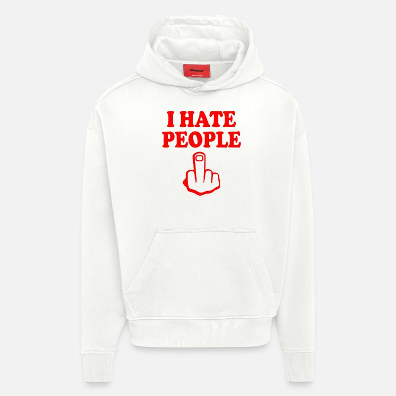I hate people - Sweat à capuche bio épais oversize fabriqué en UE - OFF WHITE