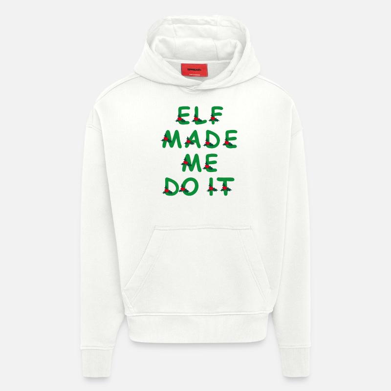 Elf made me do it - Hoodie- made by SPREAD  - OFF WHITE