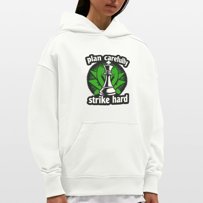 Schach plan carefully strike hard Hoodie- made by SPREAD 