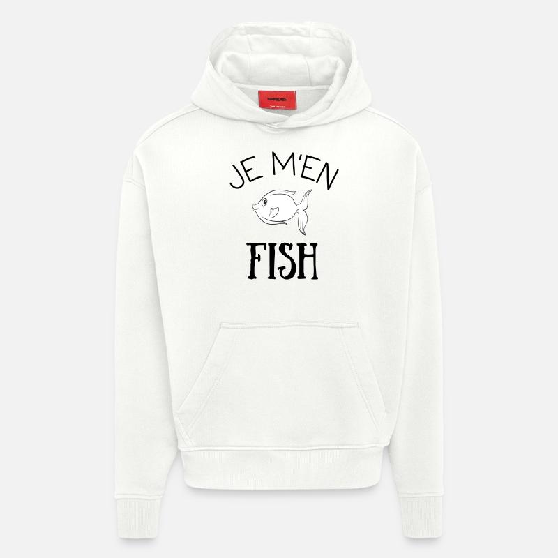 Je m'en fish, idée cadeau - Sweat à capuche bio épais oversize fabriqué en UE - OFF WHITE