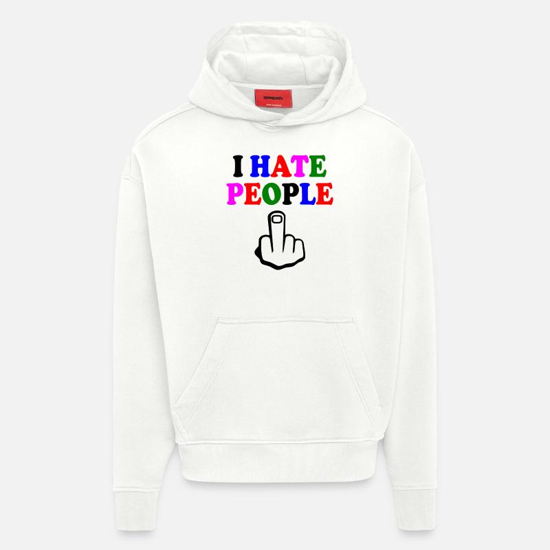 I hate people - Sweat à capuche bio épais oversize fabriqué en UE - OFF WHITE