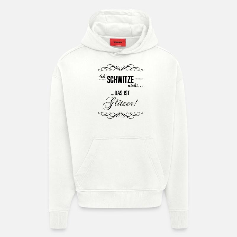 Ich schwitze nicht! - Hoodie- made by SPREAD  - OFF WHITE