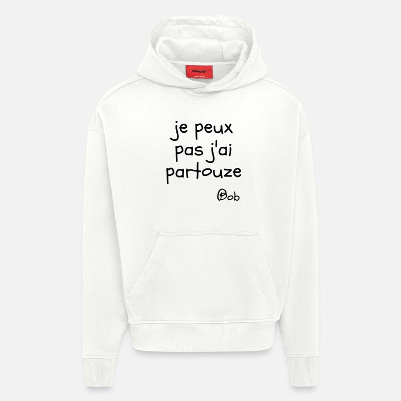 Je peux pas j'ai partouze - Sweat à capuche bio épais oversize fabriqué en UE - OFF WHITE