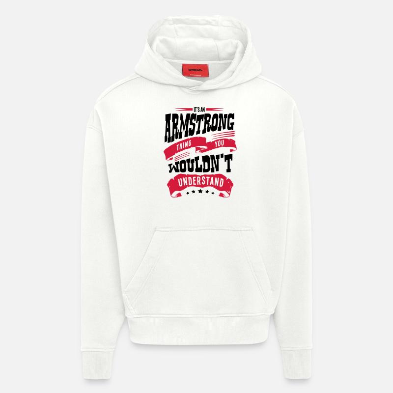 armstrong name thing you wouldnt underst - Hoodie- made by SPREAD  - OFF WHITE