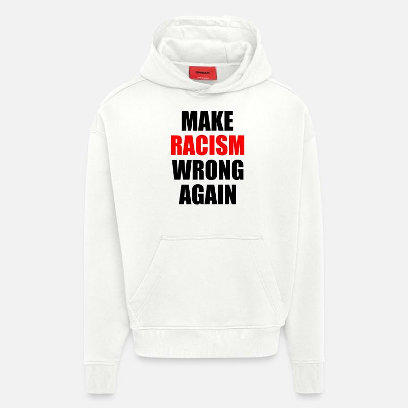 make racism wrong again - Sweat à capuche bio épais oversize fabriqué en UE - OFF WHITE