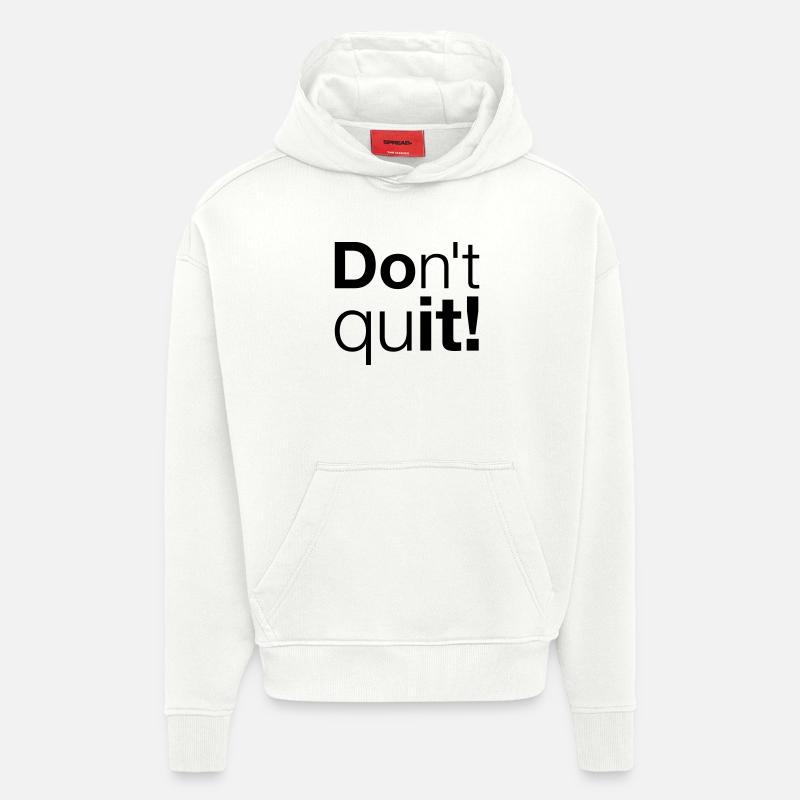 Motivation N’abandonnez pas, faites-le - Sweat à capuche bio épais oversize fabriqué en UE - OFF WHITE